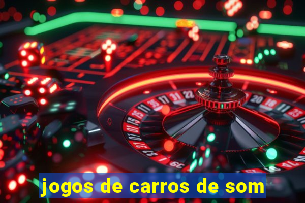 jogos de carros de som